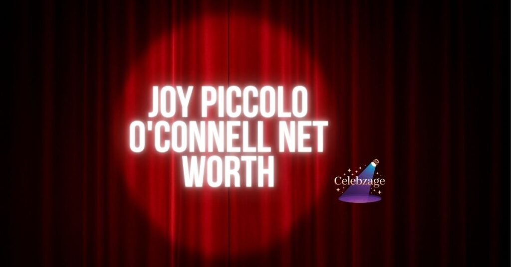 Joy-Piccolo-O'Connell-Net-Worth