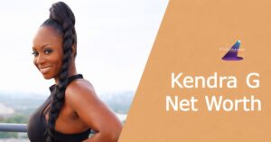 Kendra-G-Net-Worth-2026